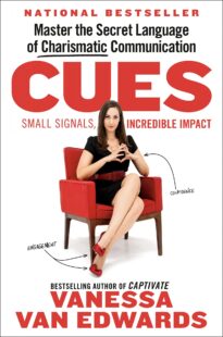 Cues, Master the Secret Language of Charismatic Communication