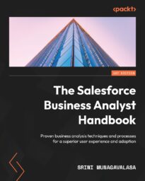 The Salesforce Business Analyst Handbook