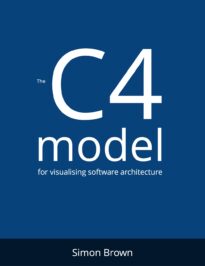 The C4 Model for Visualising Software Architecture