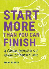 Start More Than You Can Finish