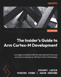 The Insider's Guide to Arm Cortex-M Development