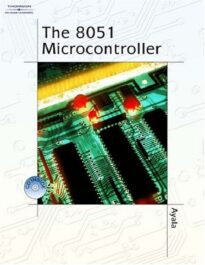 The 8051 Microcontroller, Architecture, Programming and Applications