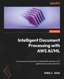 Intelligent Document Processing with AWS AI ML