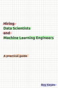 Hiring Data Scientists and Machine Learning Engineers