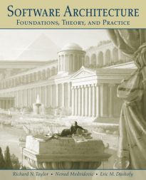 Software Architecture, Foundations, Theory, and Practice