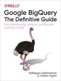 Google BigQuery, The Definitive Guide