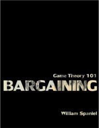 Game Theory 101, Bargaining