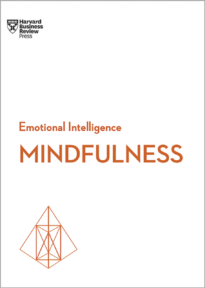 Mindfulness, HBR Emotional Intelligence Series