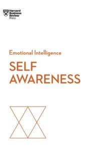 Self-Awareness, HBR Emotional Intelligence Series