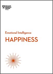 Happiness, HBR Emotional Intelligence Series