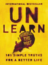 Unlearn, 101 Simple Truths for a Better Life