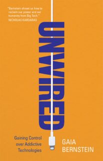 Unwired, Gaining Control over Addictive Technologies