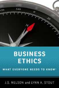 Business Ethics, What Everyone Needs to Know