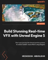 Build Stunning Real-time VFX with Unreal Engine 5