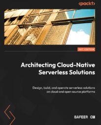 Architecting Cloud-Native Serverless Solutions