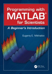 Programming with MATLAB for Scientists