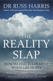 The Reality Slap, How to Find Fulfilment When Life Hurts