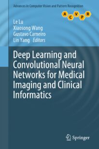 Deep Learning and Convolutional Neural Networks for Medical Imaging and Clinical Informatics