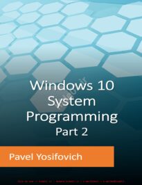 Windows 10 System Programming, Part 2