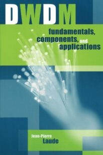 DWDM Fundamentals, Components, and Applications