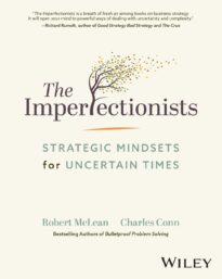 The Imperfectionists, Strategic Mindsets for Uncertain Times