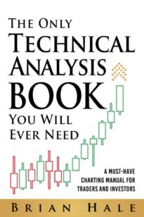 The Only Technical Analysis Book You Will Ever Need