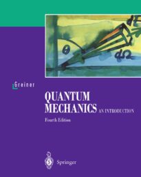 Quantum Mechanics, An Introduction