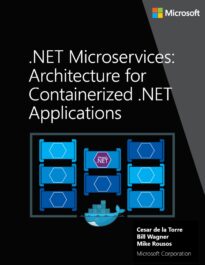 .NET Microservices, Architecture for Containerized .NET Applications