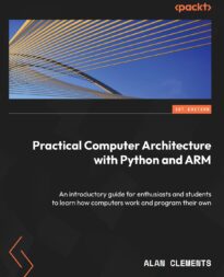 Practical Computer Architecture with Python and ARM