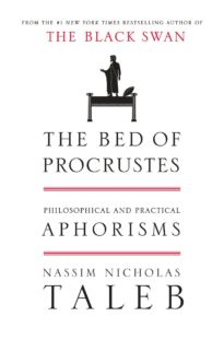 The Bed of Procrustes, Philosophical and Practical Aphorisms