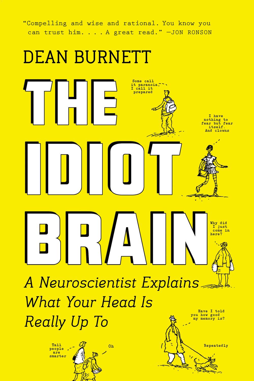 The Idiot Brain