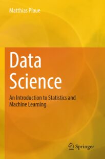 Data Science, An Introduction to Statistics and Machine Learning