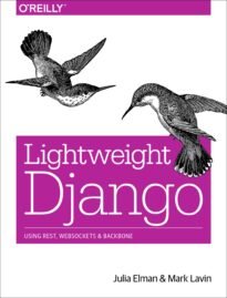 Lightweight Django, Using REST, WebSockets, and Backbone