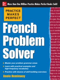 Practice Makes Perfect, French Problem Solver