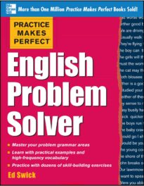 Practice Makes Perfect, English Problem Solver