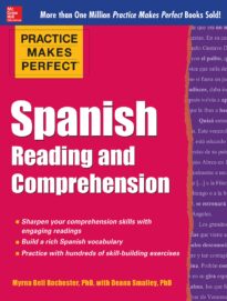 Practice Makes Perfect, Spanish Reading and Comprehension