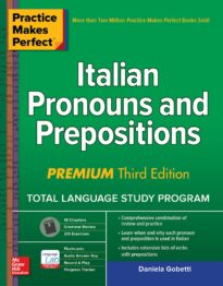 Practice Makes Perfect, Italian Pronouns and Prepositions