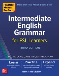 Practice Makes Perfect, Intermediate English Grammar for ESL Learners