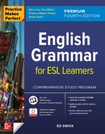 Practice Makes Perfect, English Grammar for ESL Learners