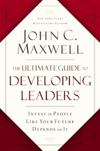 The Ultimate Guide to Developing Leaders