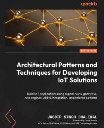 Architectural Patterns and Techniques for Developing IoT Solutions