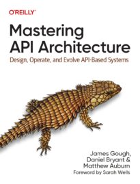 Mastering API Architecture