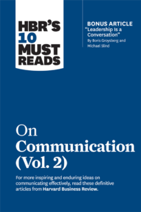 HBR's 10 Must Reads on Communication, Vol. 2