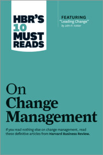 HBR's 10 Must Reads on Change Management