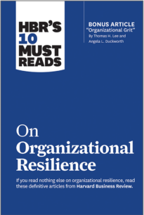HBR's 10 Must Reads on Organizational Resilience