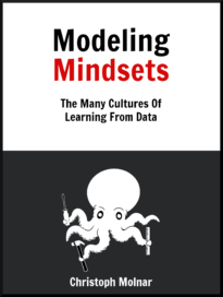 Modeling Mindsets, The Many Cultures Of Learning From Data