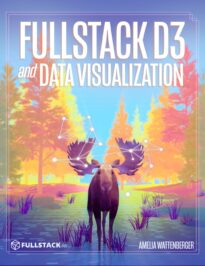 Fullstack D3 and Data Visualization