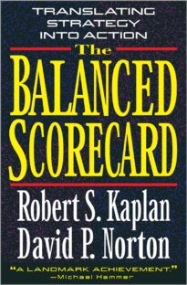 The Balanced Scorecard, Translating Strategy into Action