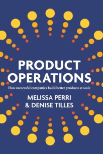 Product Operations, How Successful Companies Build Better Products at Scale