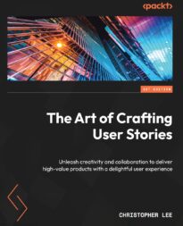 The Art of Crafting User Stories
